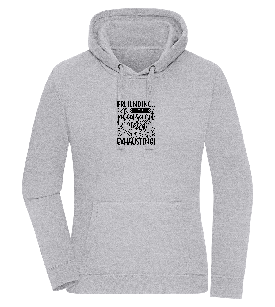 Pretending to be Nice Design - Premium women's hoodie_ORION GREY II_front