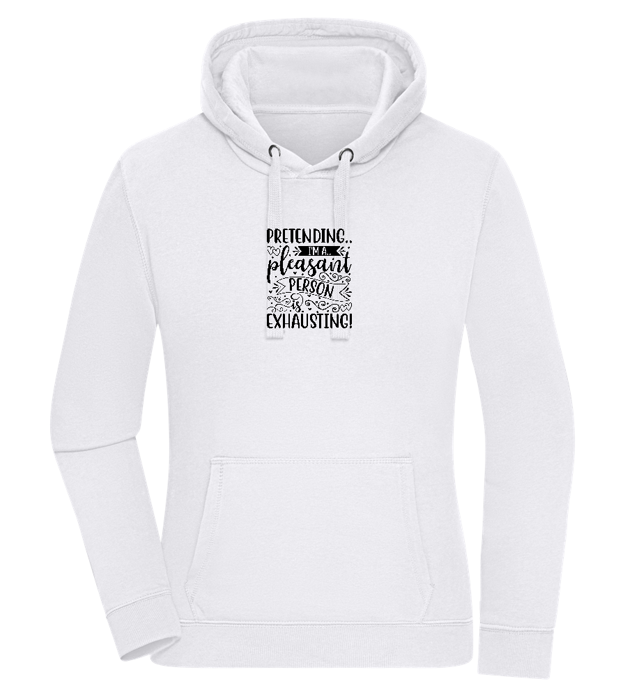 Pretending to be Nice Design - Premium women's hoodie WHITE front