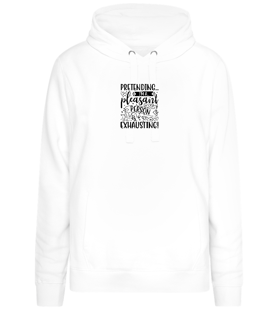 Pretending to be Nice Design - Premium women's hoodie_WHITE_front