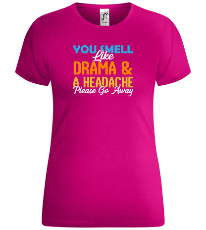 You Smell Like Drama Design - Comfort women's t-shirt FUCHSIA front