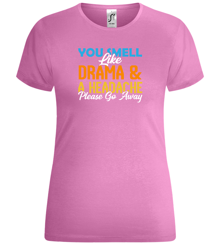 You Smell Like Drama Design - Comfort women's t-shirt PINK ORCHID front