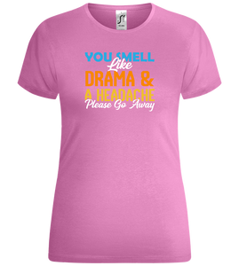 You Smell Like Drama Design - T-shirt Confort femme