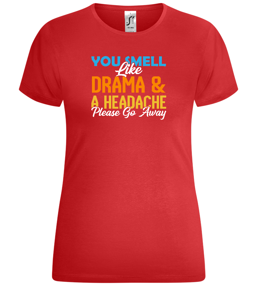 You Smell Like Drama Design - Comfort women's t-shirt_RED_front