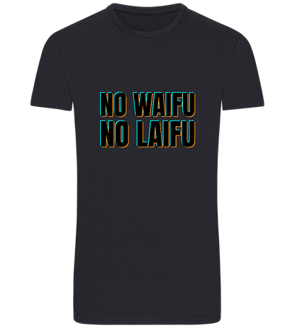 No Waifu No Laifu Design - Basic Unisex T-Shirt_FRENCH NAVY_front