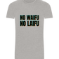 No Waifu No Laifu Design - Basic Unisex T-Shirt_ORION GREY_front