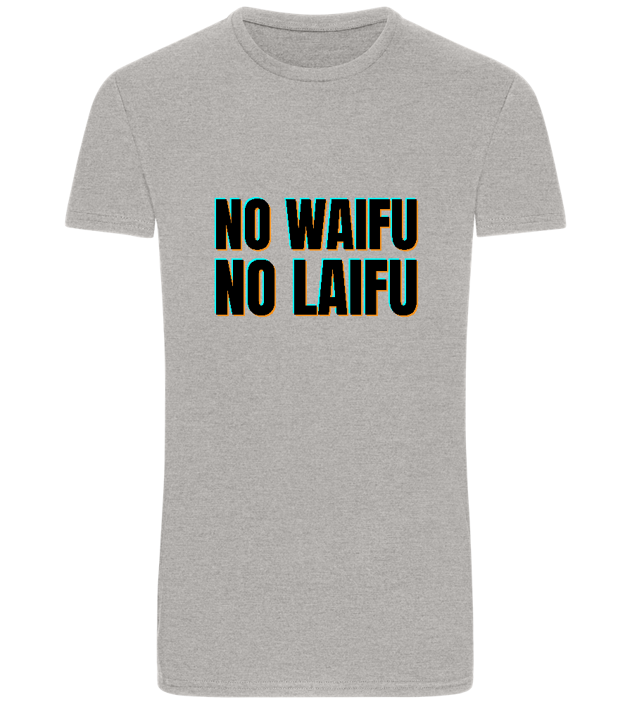 No Waifu No Laifu Design - Basic Unisex T-Shirt_ORION GREY_front