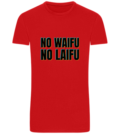 No Waifu No Laifu Design - Basic Unisex T-Shirt_RED_front