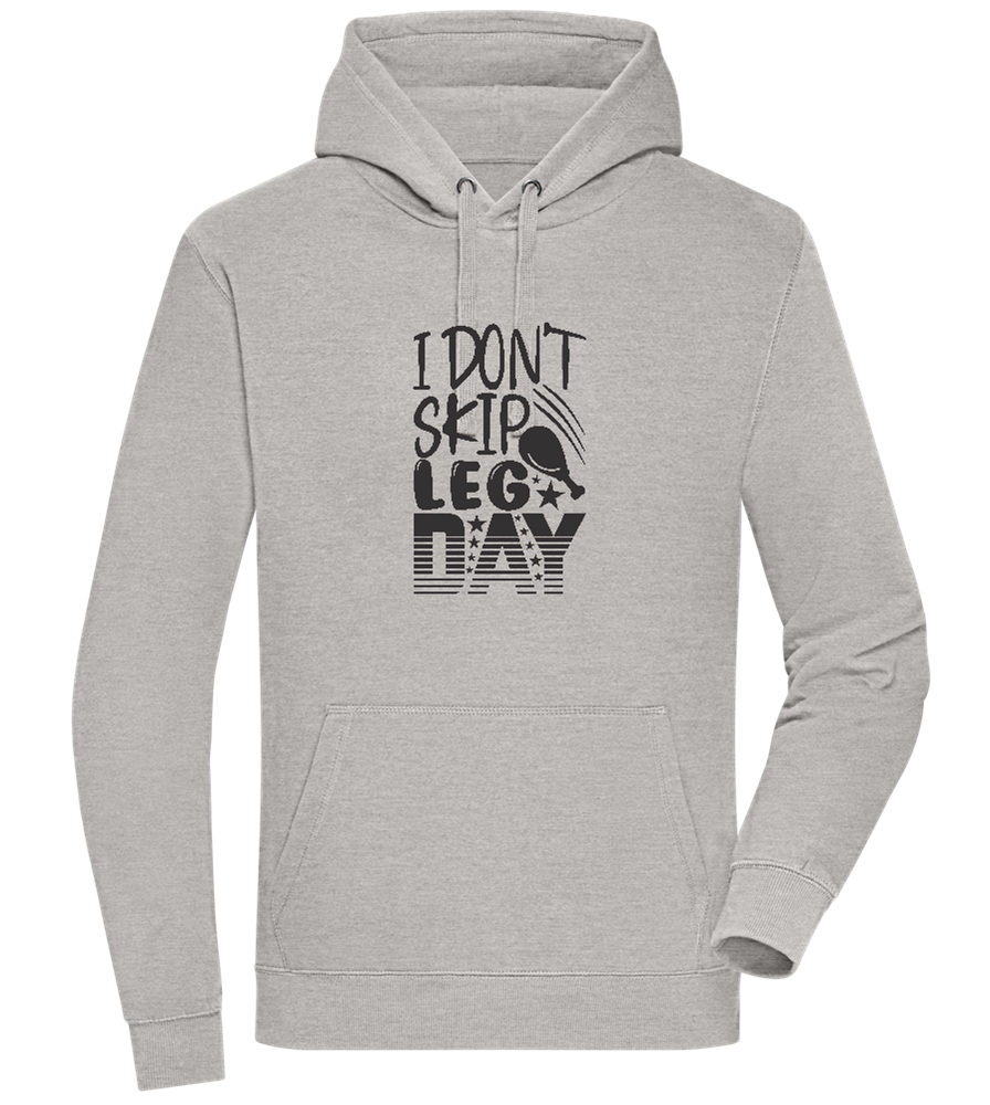 I Don't Skip Leg Day Design - Premium unisex hoodie ORION GREY II front