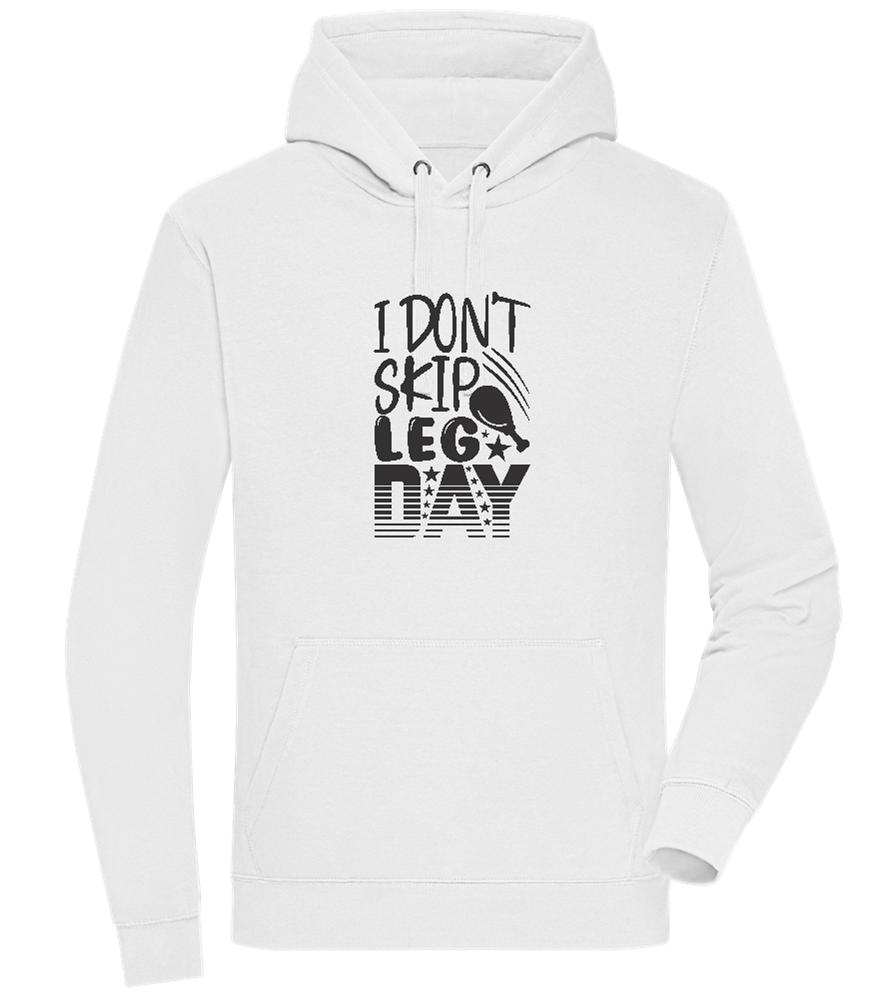 I Don't Skip Leg Day Design - Premium unisex hoodie WHITE front