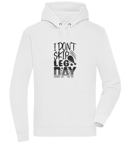 I Don't Skip Leg Day Design - Premium unisex hoodie WHITE front
