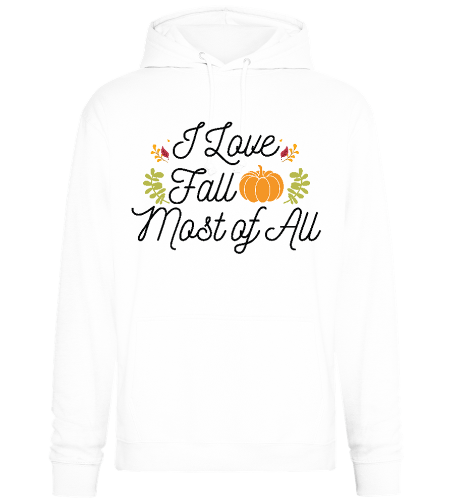 I Love Fall Most Design - Premium Essential Unisex Hoodie_WHITE_front