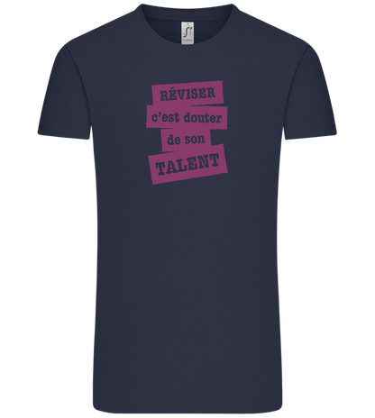 Réviser c'est Douter de Son Talent Design - Comfort Unisex T-Shirt_FRENCH NAVY_front