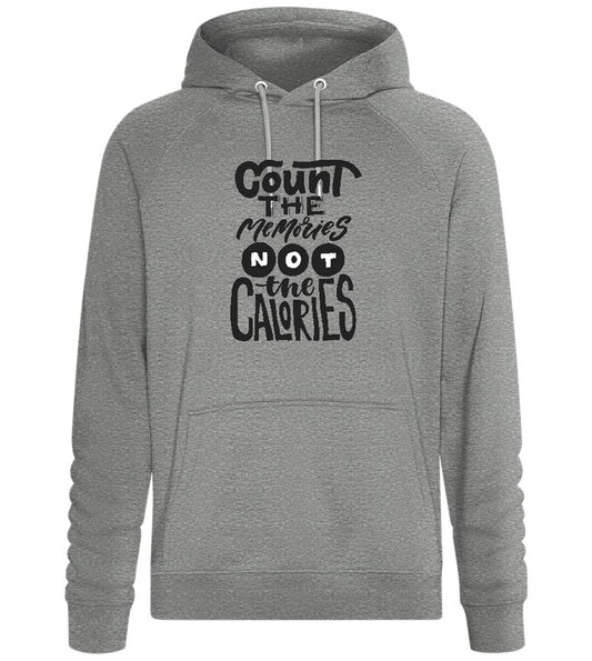 Count Memories Not Calories Design - Comfort unisex hoodie_ORION GREY II_front