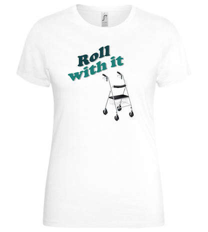 Roll With It Design - Basic women's t-shirt_WHITE_front