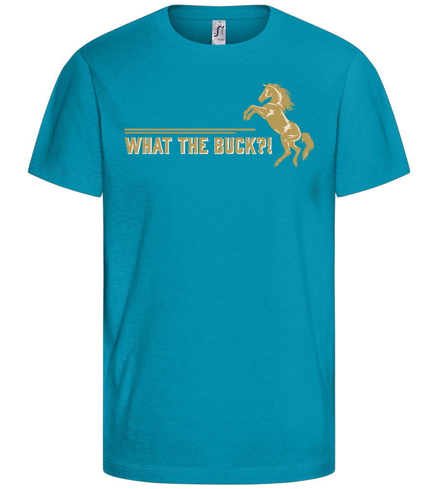 What The Buck Design - Comfort kids fitted t-shirt_TURQUOISE_front