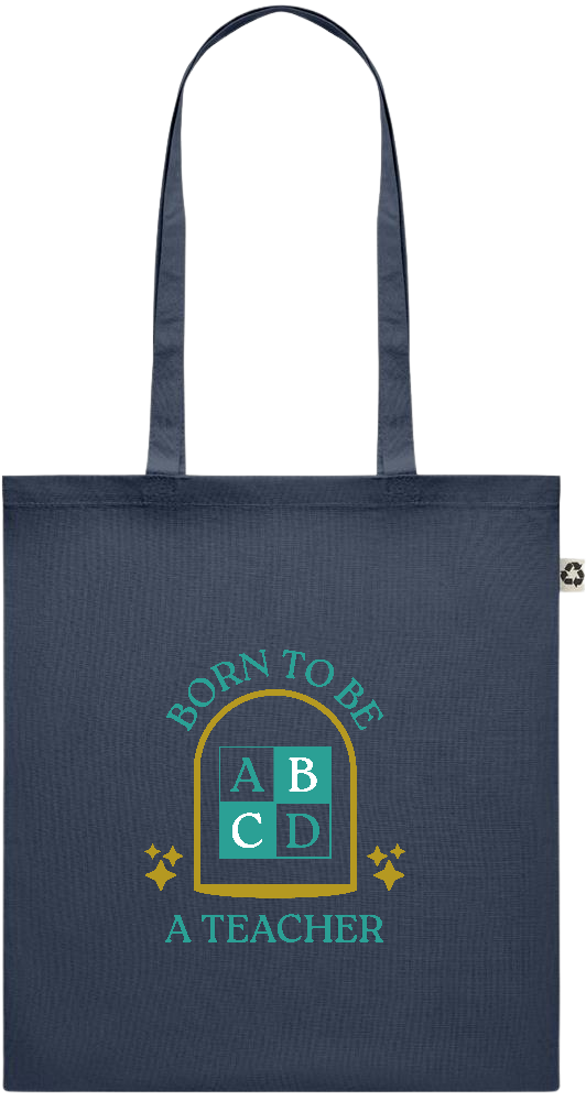 Born to be a Teacher Design - Recycled cotton colored shopping bag_FRENCH NAVY_front