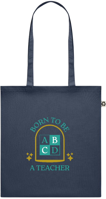 Born to be a Teacher Design - Recycled cotton colored shopping bag_FRENCH NAVY_front