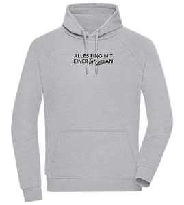 Alles Fing Mit Einer Tüte An Design - Comfort unisex hoodie