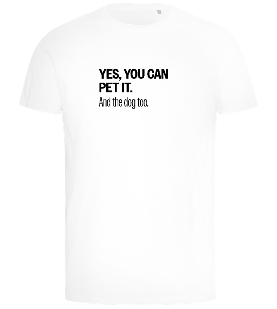 You Can Pet It Design - Comfort men's t-shirt_WHITE_front