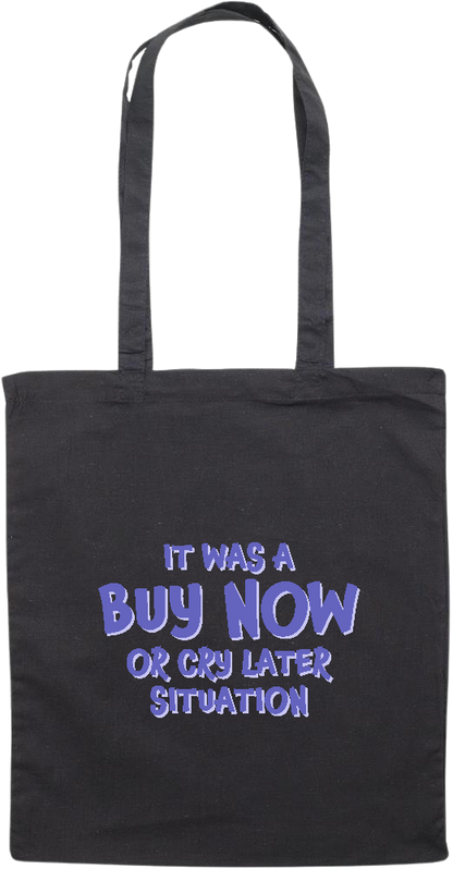 Buy Now Cry Later Design - Essential colored event tote bag_BLACK_front