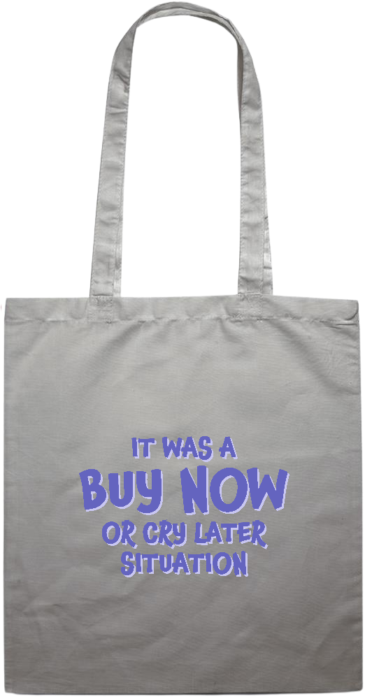 Buy Now Cry Later Design - Essential colored event tote bag_GREY_front