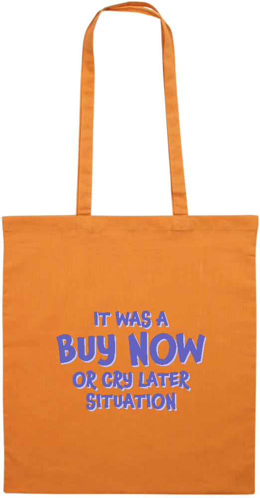 Buy Now Cry Later Design - Essential colored event tote bag_ORANGE_front