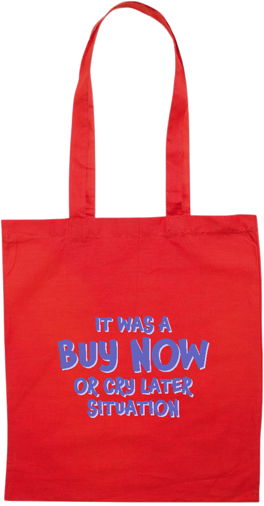 Buy Now Cry Later Design - Essential colored event tote bag_RED_front