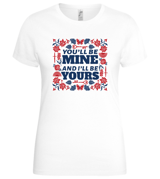 You'll Be Mine Design  - Basic women's t-shirt_WHITE_front