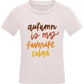 My Favorite Color is Autumn Design - Comfort kids fitted t-shirt_LIGHT PINK_front