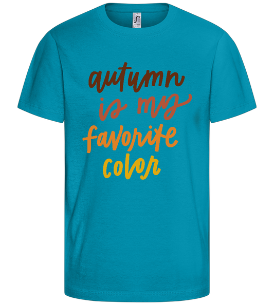 My Favorite Color is Autumn Design - Comfort kids fitted t-shirt_TURQUOISE_front