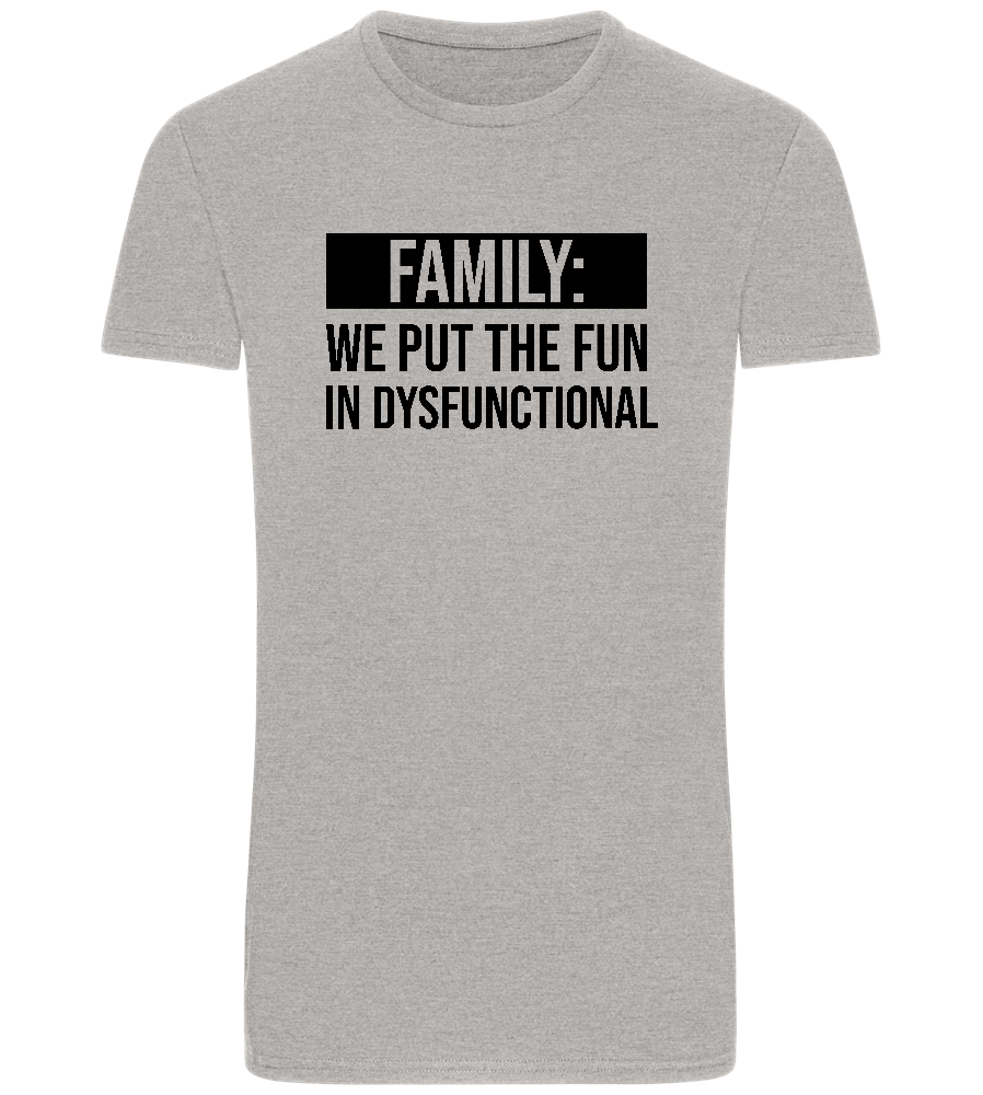 Fun in Dysfunctional Design - Basic Unisex T-Shirt_ORION GREY_front