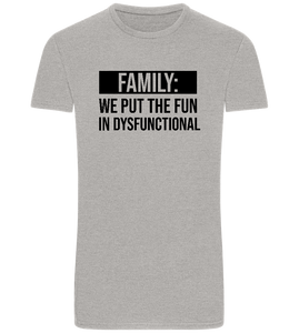 Fun in Dysfunctional Design - Basic Unisex T-Shirt