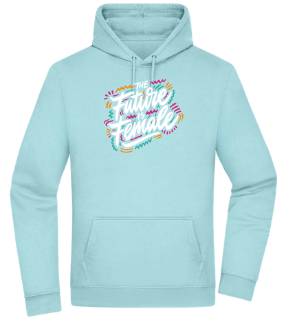 Future Is Female Design - Premium Essential Unisex Hoodie_POOL BLUE_front