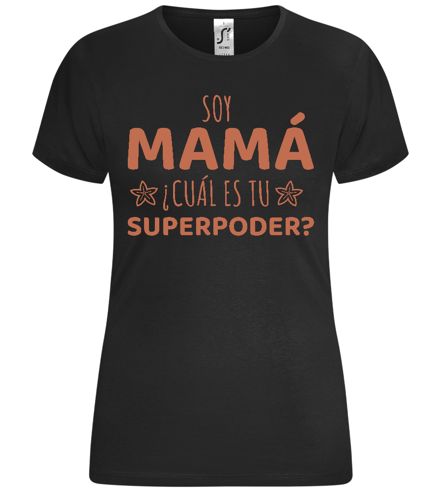 Cual es tu Superpoder Design - Comfort women's t-shirt_DEEP BLACK_front
