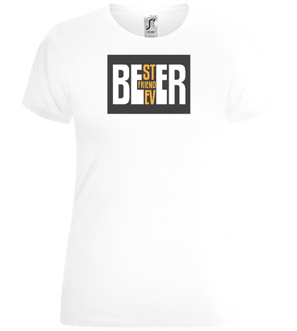 Beer Best Friend Design - Comfort women's t-shirt_WHITE_front