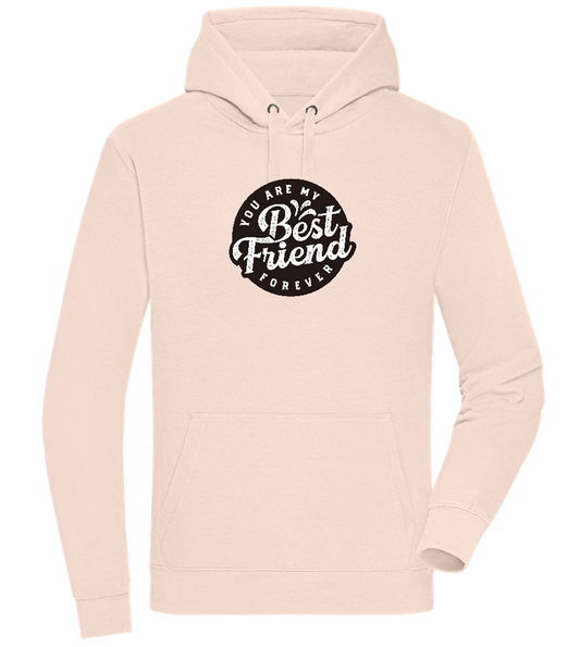 You Are My Best Friend Forever Design - Premium unisex hoodie_LIGHT PEACH ROSE_front