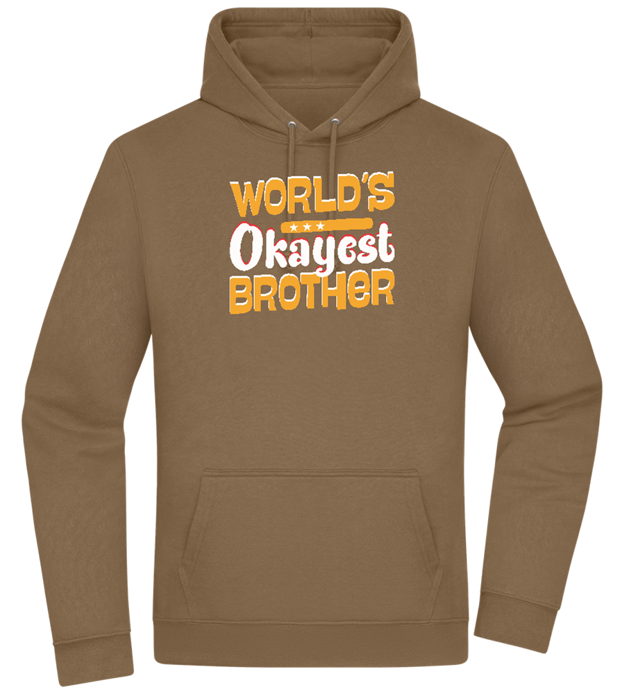 World's Okayest Brother Design - Premium Essential Unisex Hoodie_ARMY_front