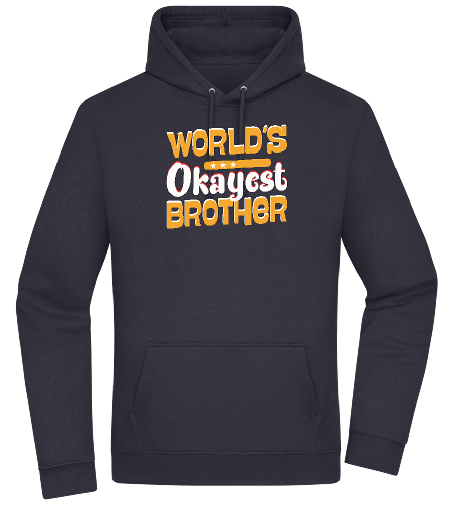 World's Okayest Brother Design - Premium Essential Unisex Hoodie_FRENCH NAVY_front