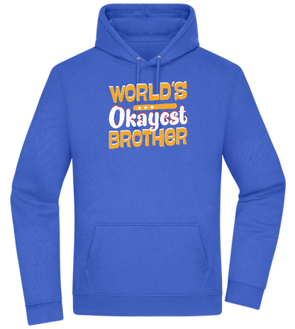 World's Okayest Brother Design - Premium Essential Unisex Hoodie_ROYAL_front