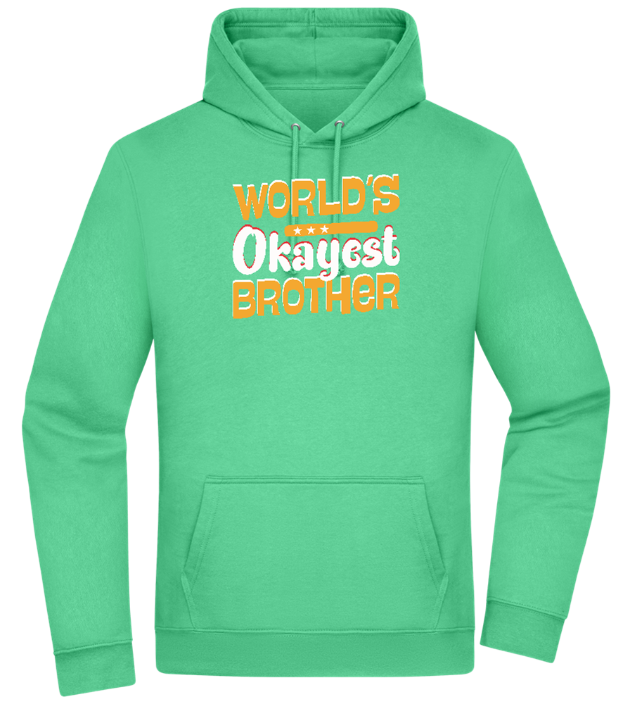 World's Okayest Brother Design - Premium Essential Unisex Hoodie_SPRING GREEN_front