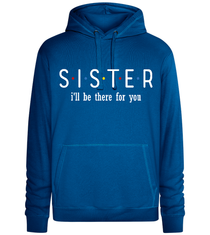 Sister Friends Design - Premium unisex hoodie_ROYAL_front