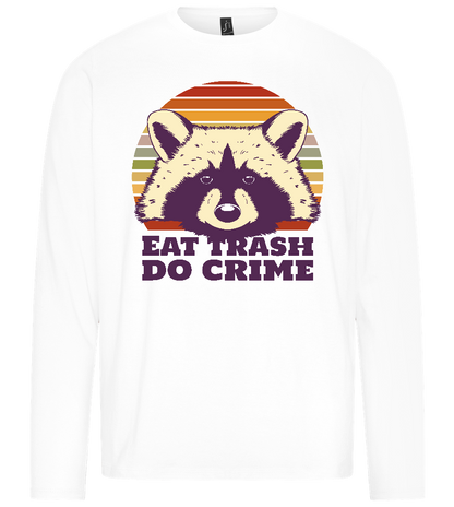 Eat Trash Do Crime Design - Premium men's long sleeve t-shirt_WHITE_front
