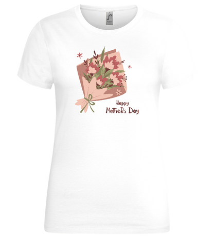 Happy Mother's Day Flower Bouquet Design - Premium women's t-shirt_WHITE_front