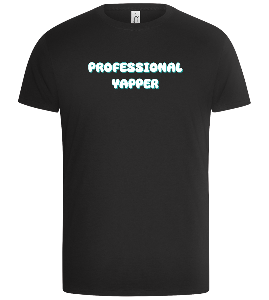 Professional Yapper Design - Basic Unisex T-Shirt_DEEP BLACK_front