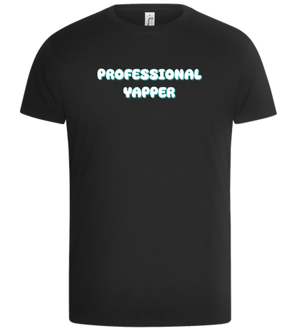 Professional Yapper Design - Basic Unisex T-Shirt_DEEP BLACK_front