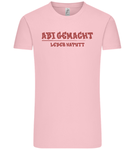 Abi Gemacht Leber Kaputt Design - Comfort Unisex T-Shirt