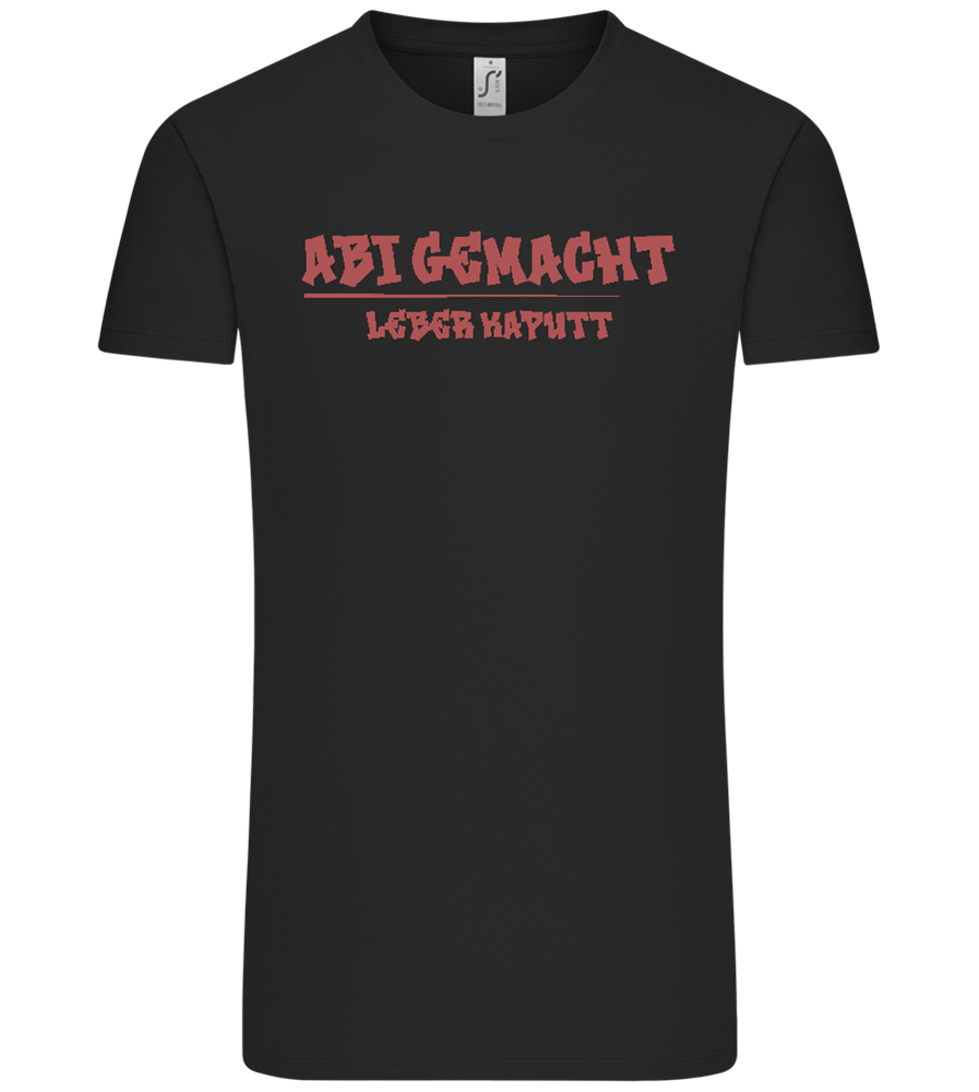 Abi Gemacht Leber Kaputt Design - Comfort Unisex T-Shirt_DEEP BLACK_front