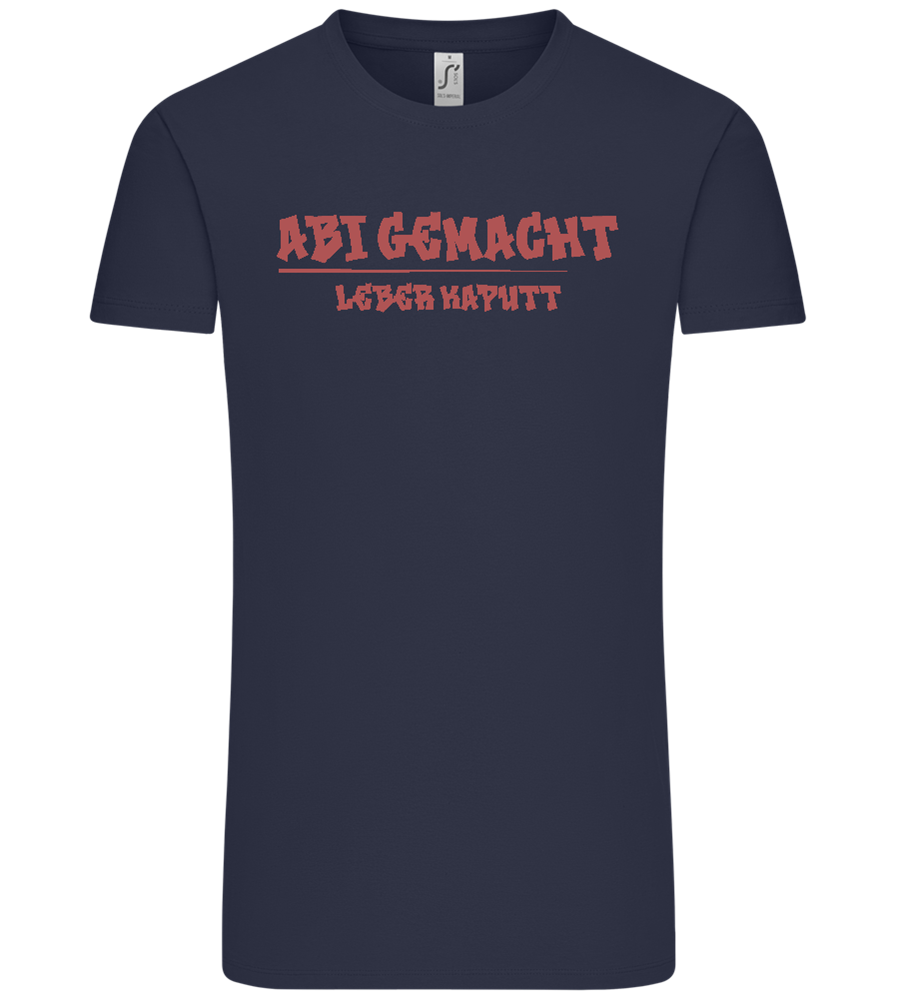 Abi Gemacht Leber Kaputt Design - Comfort Unisex T-Shirt_FRENCH NAVY_front