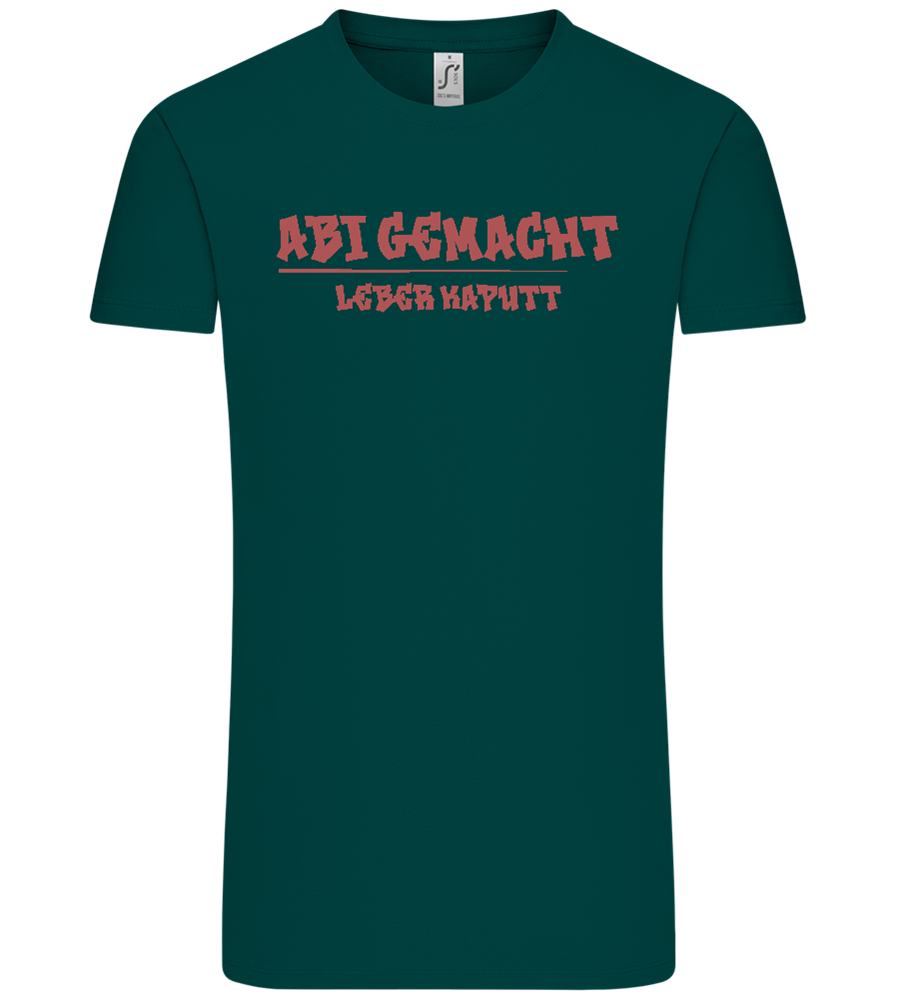 Abi Gemacht Leber Kaputt Design - Comfort Unisex T-Shirt_GREEN EMPIRE_front