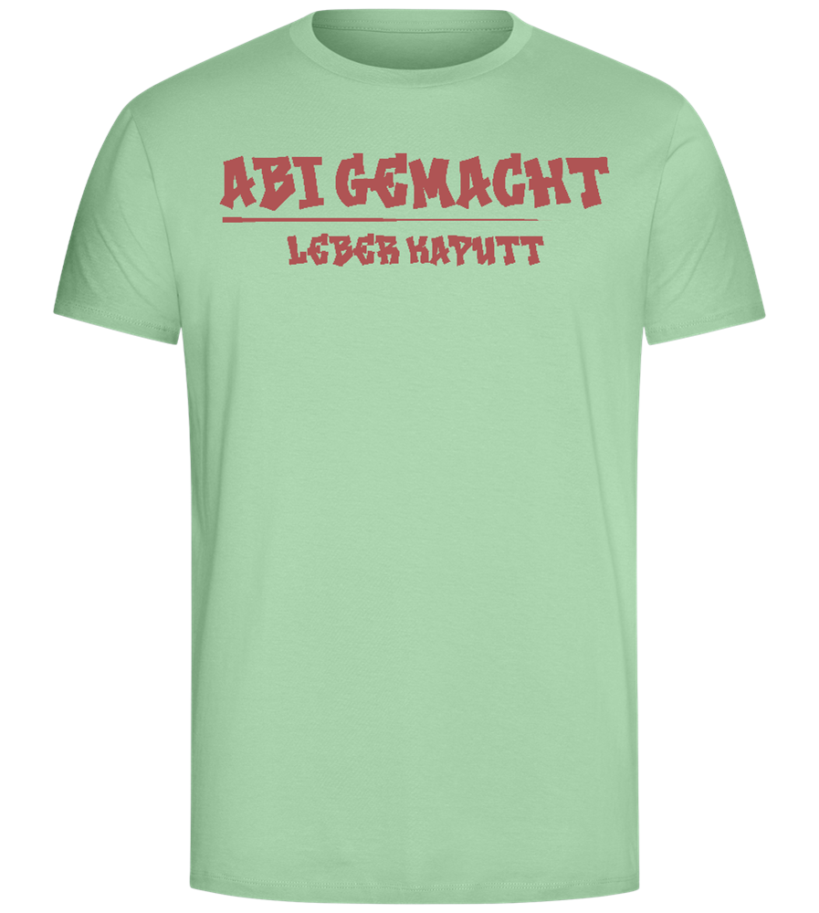 Abi Gemacht Leber Kaputt Design - Comfort Unisex T-Shirt_ICE GREEN_front